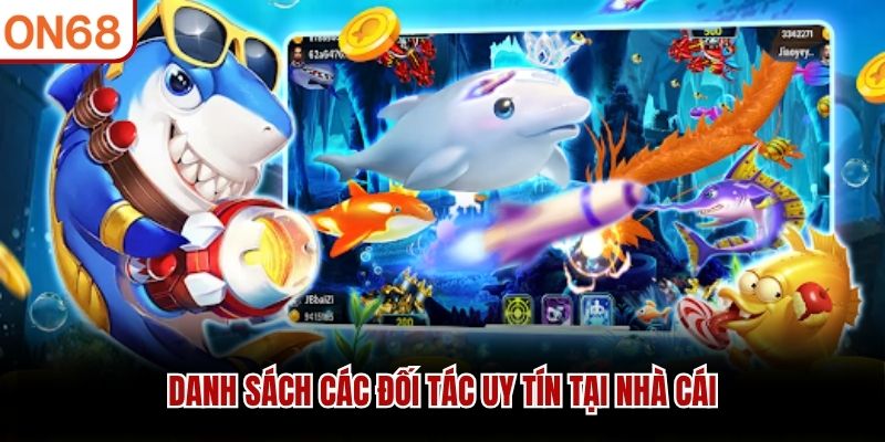 Danh sách các đối tác uy tín tại nhà cái